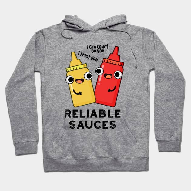 Reliable Sauces Funny Food Pun Hoodie by punnybone